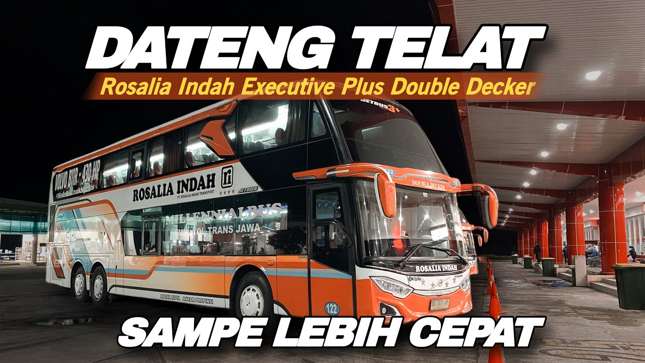 Sempet Dibikin Panik❗️Naik Bus Rosalia Indah Executive Plus Double Decker dari Bawen ke Jakarta