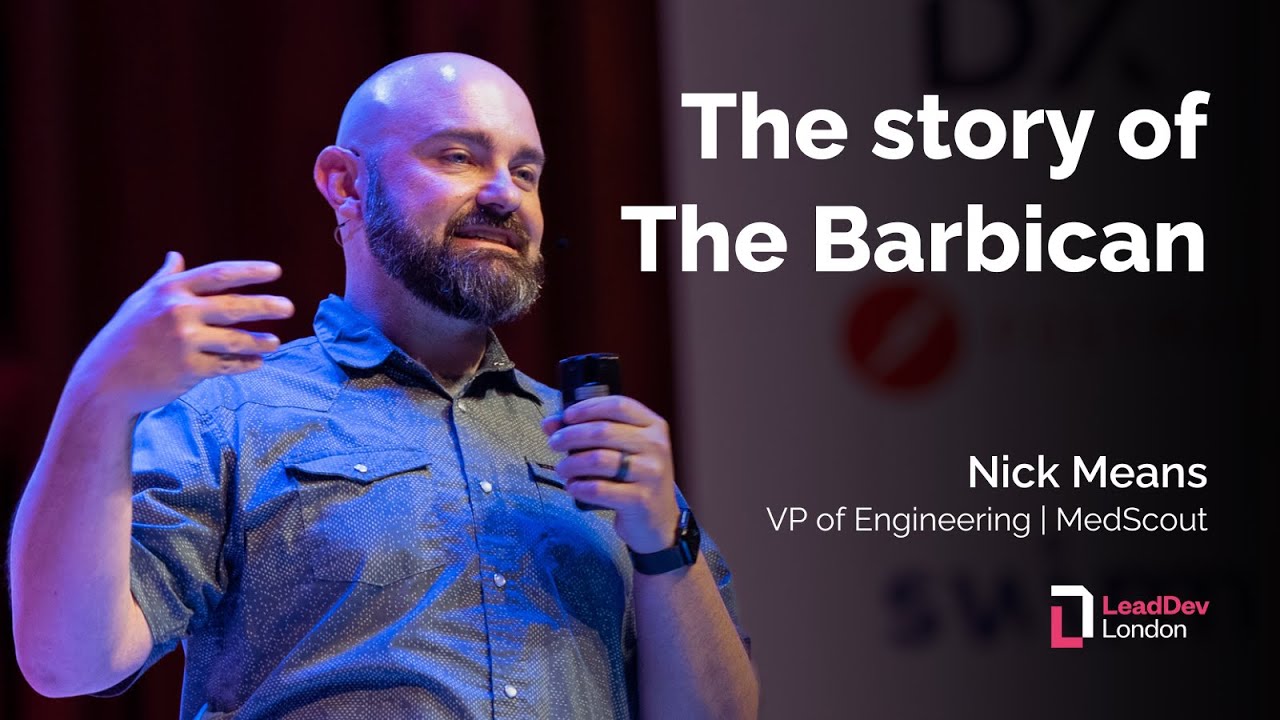 You are here: The story of The Barbican | Nick Means | LeadDev London 2024