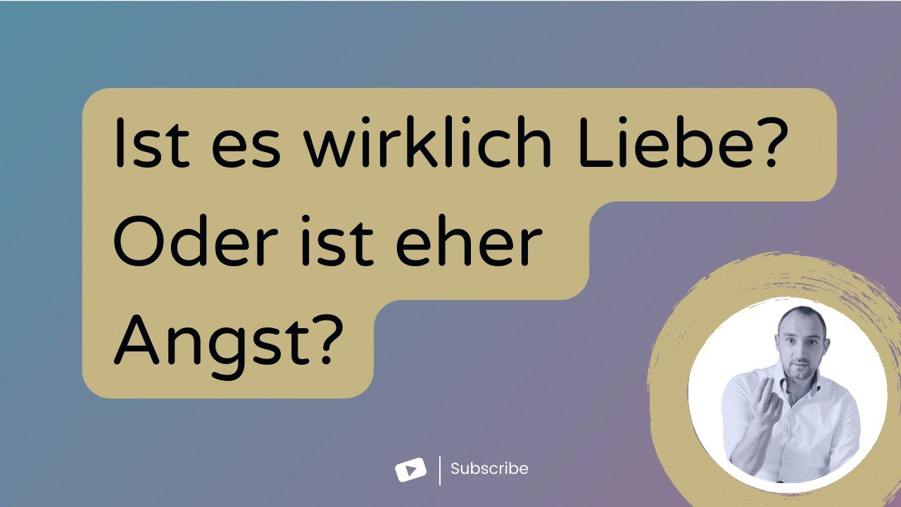 Wie Angst mit Liebe bzw. Verliebtheit verwechselt wird