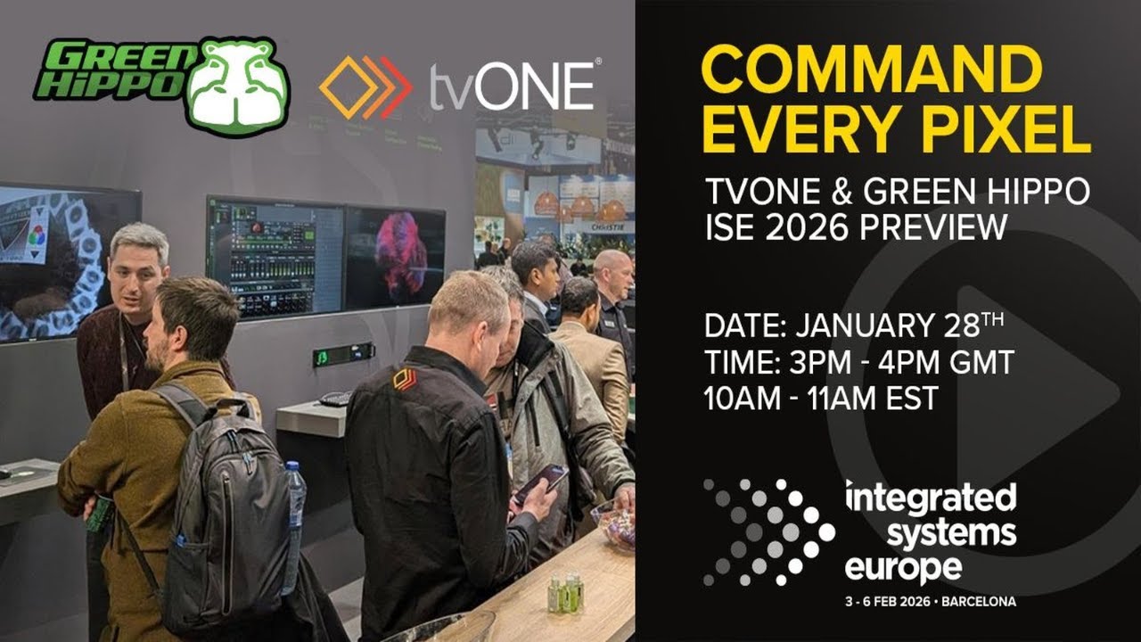 Command Every Pixel: tvONE & Green Hippo ISE 2026 Preview