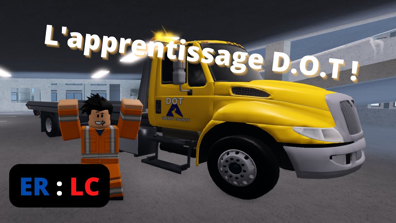 L'apprentissage D.O.T ! (Emergency Response Liberty County) [Roblox FR]