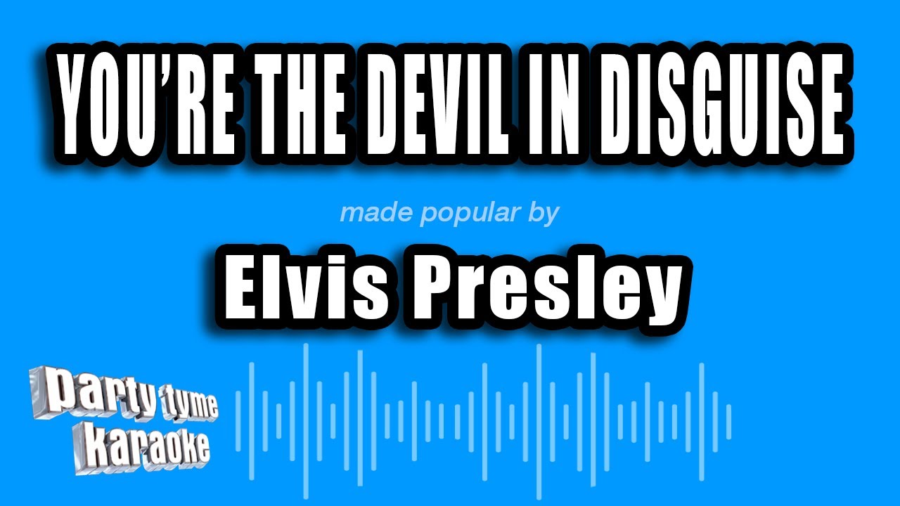 Elvis Presley - You're The Devil In Disguise (Karaoke Version)