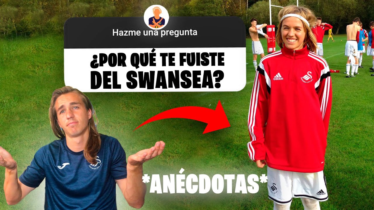POR ESTA RAZÓN ME FUI DEL SWANSEA...😢⚽️ | ANÉCDOTAS SWANSEA PARTE 3