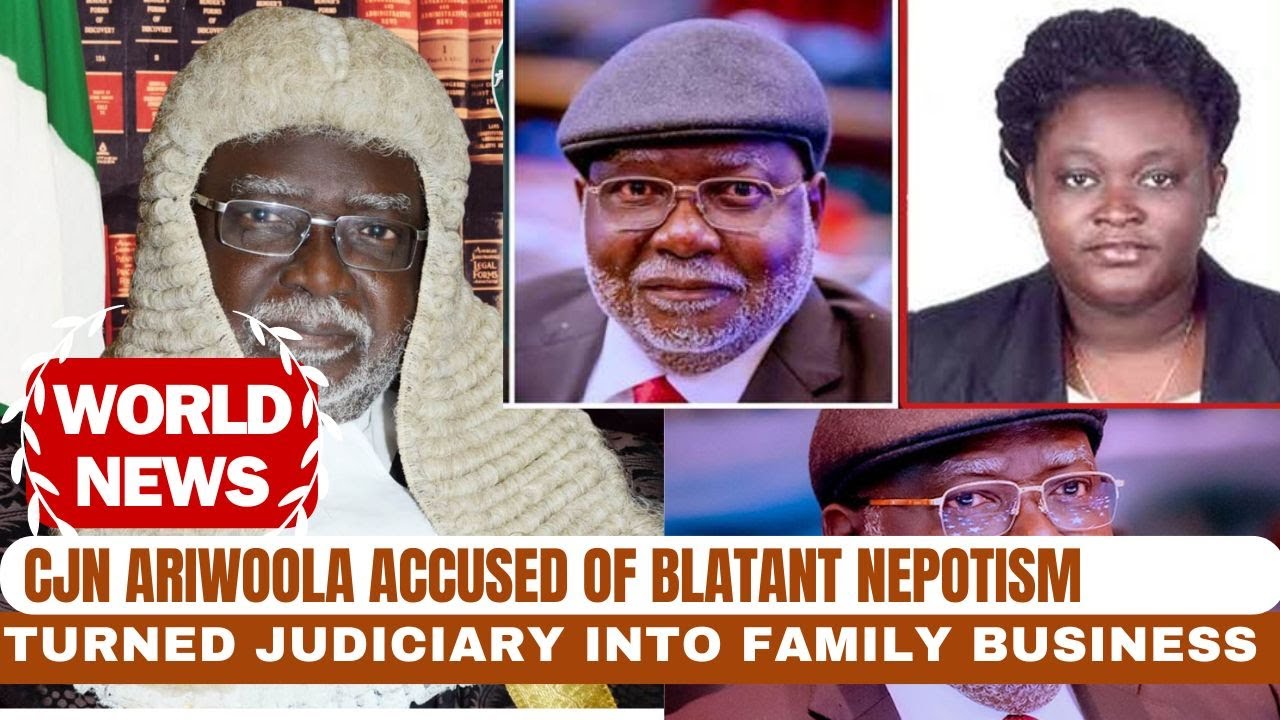 CJN Ariwoola Accused of Blatant Nepotism, Turned Judiciary Into Family Business Within Two Years