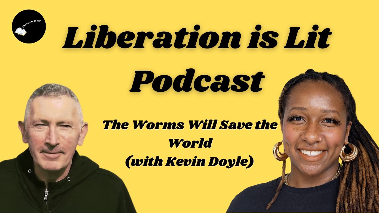 The Worms Will Save the World-- with author Kevin Doyle