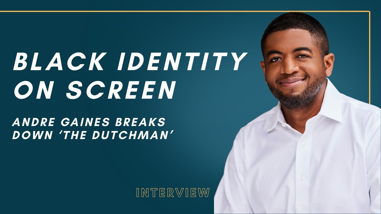 Director Andre Gaines Breaks Down 'The Dutchman', Black Identity & The Critics Divide | Interview