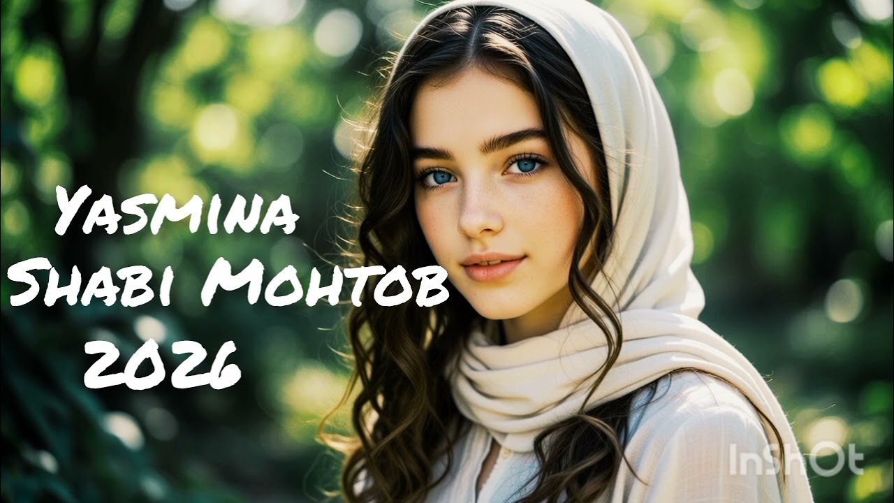 #Yasmina #Shabi Mohtob #Ясмина Шаби Моҳтоб# 