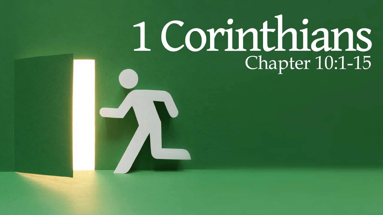 Verse by Verse - 1 Corinthians 10:1-15