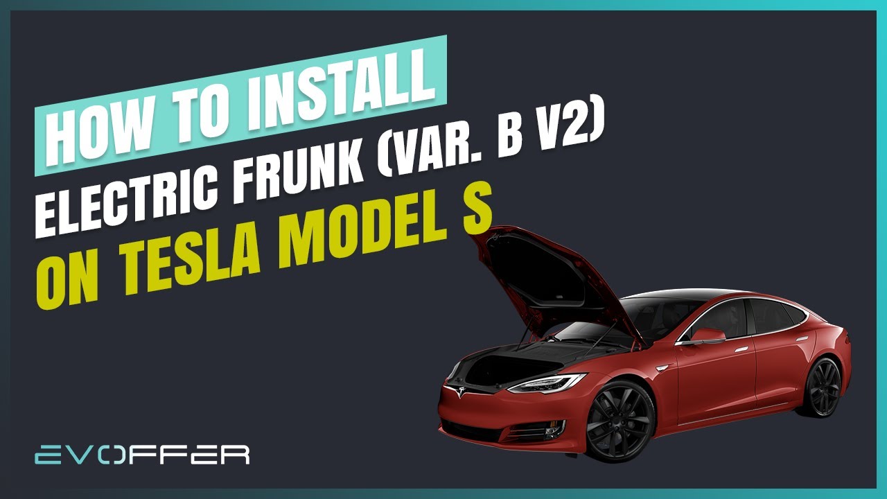 EVOffer (Tesla Offer) - Model S (Variant B) Electric Frunk (v2) Installation Tutorial