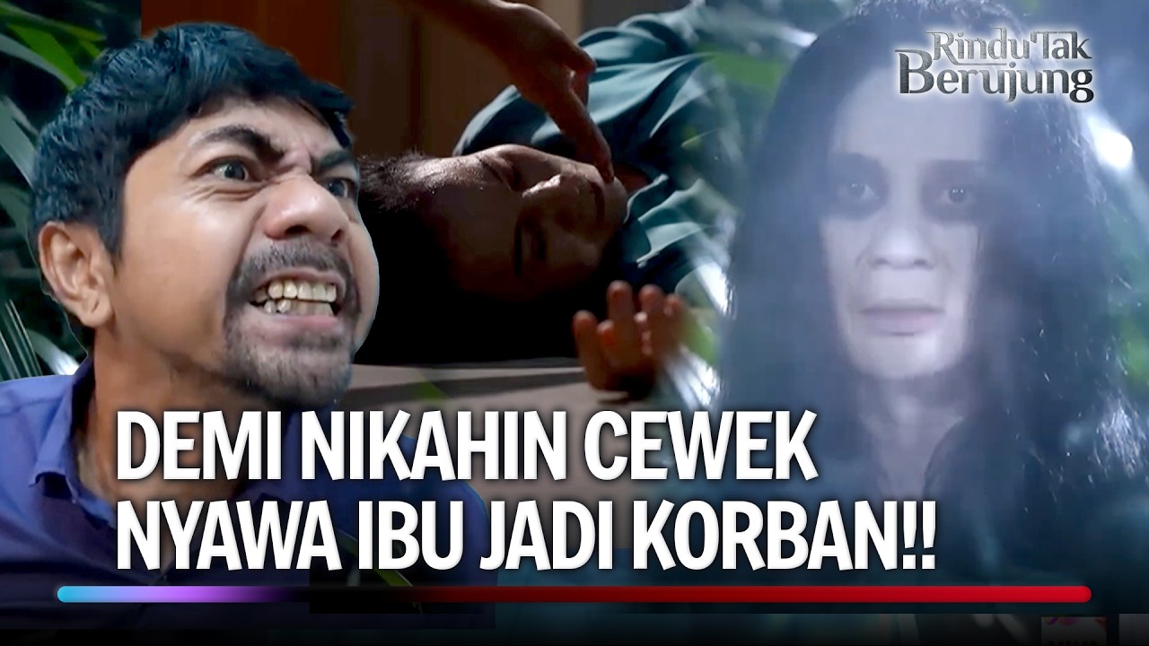 Demi Modal Nikah, Anak Tega Bun*h Ibu Kandung | Rindu Tak Berujung Eps 22 (FULL)