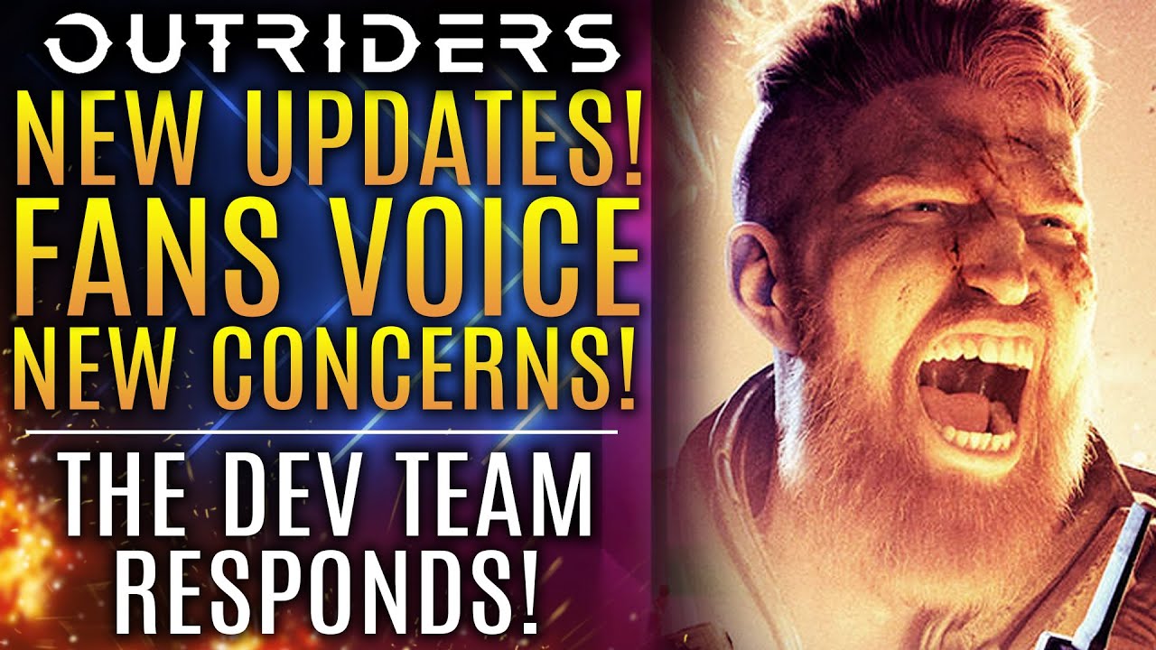 Outriders - All New Updates!  Fans Voice New Concerns!  Dev Team Responds!