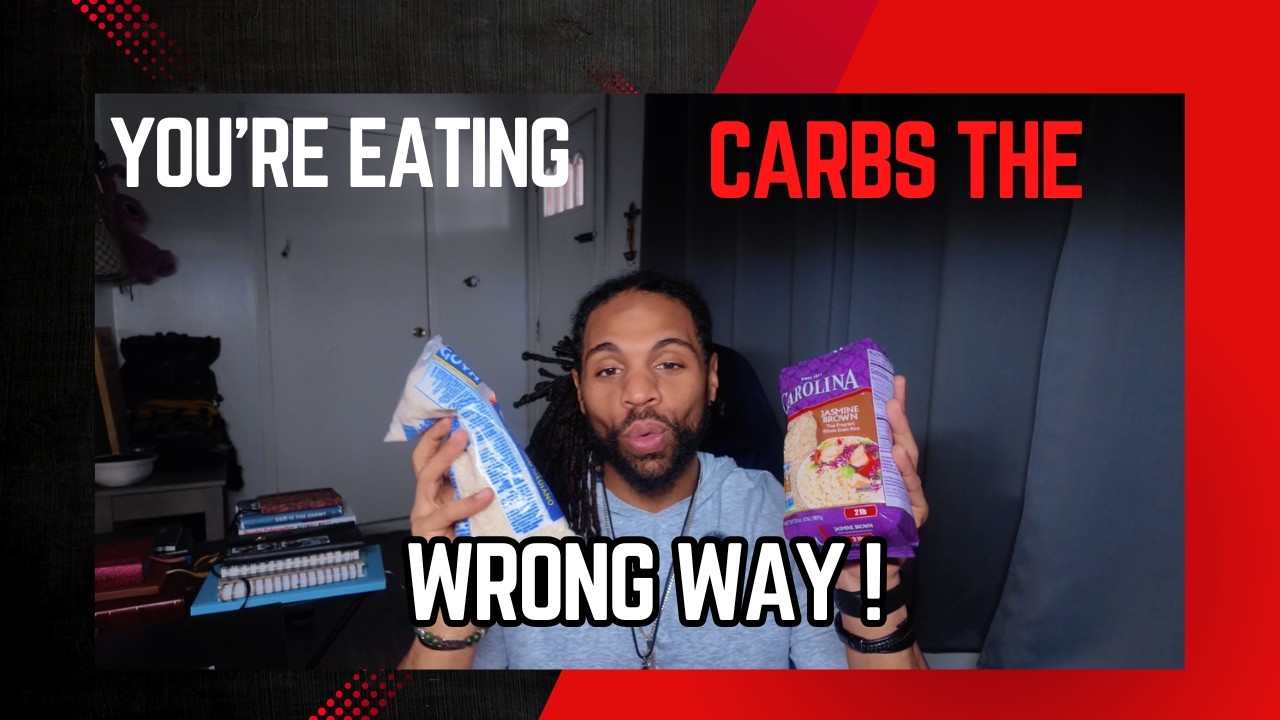 You Are Eating Carbs the Wrong Way... Stop Abusing them