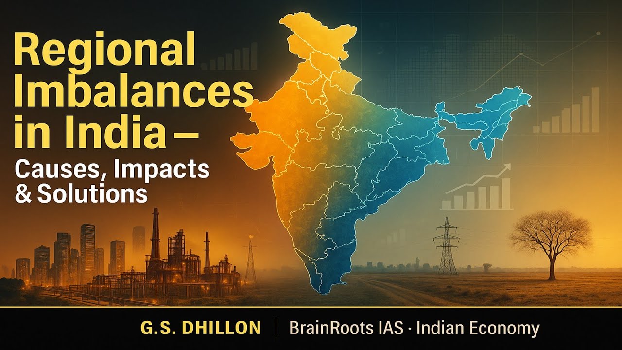 Regional Imbalances in India | Geography, Economy, Causes, Consequences & Solutions | UPSC  Economy