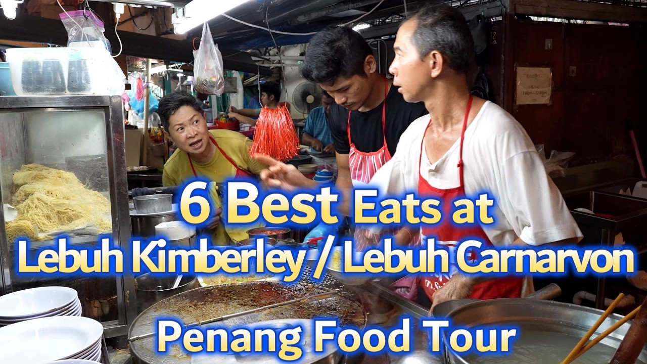 6 Best Eats at Lebuh Kimberley  Lebuh Carnarvon – Penang Food Tour