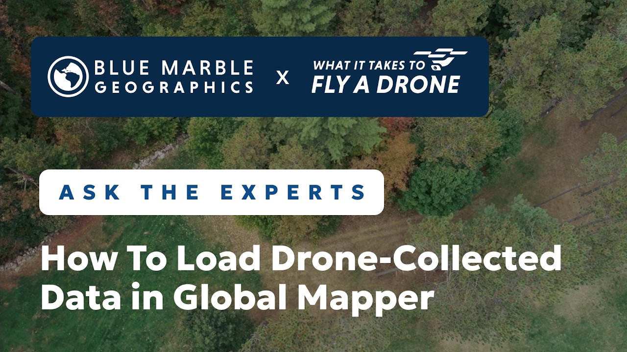 Как загрузить данные, собранные с помощью дрона, в Global Mapper | Спросите экспертов x Что нужно...