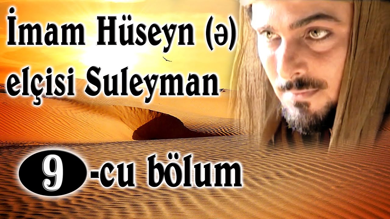 İmam Hüseyn (ə) Elçisi 9-cu bölum