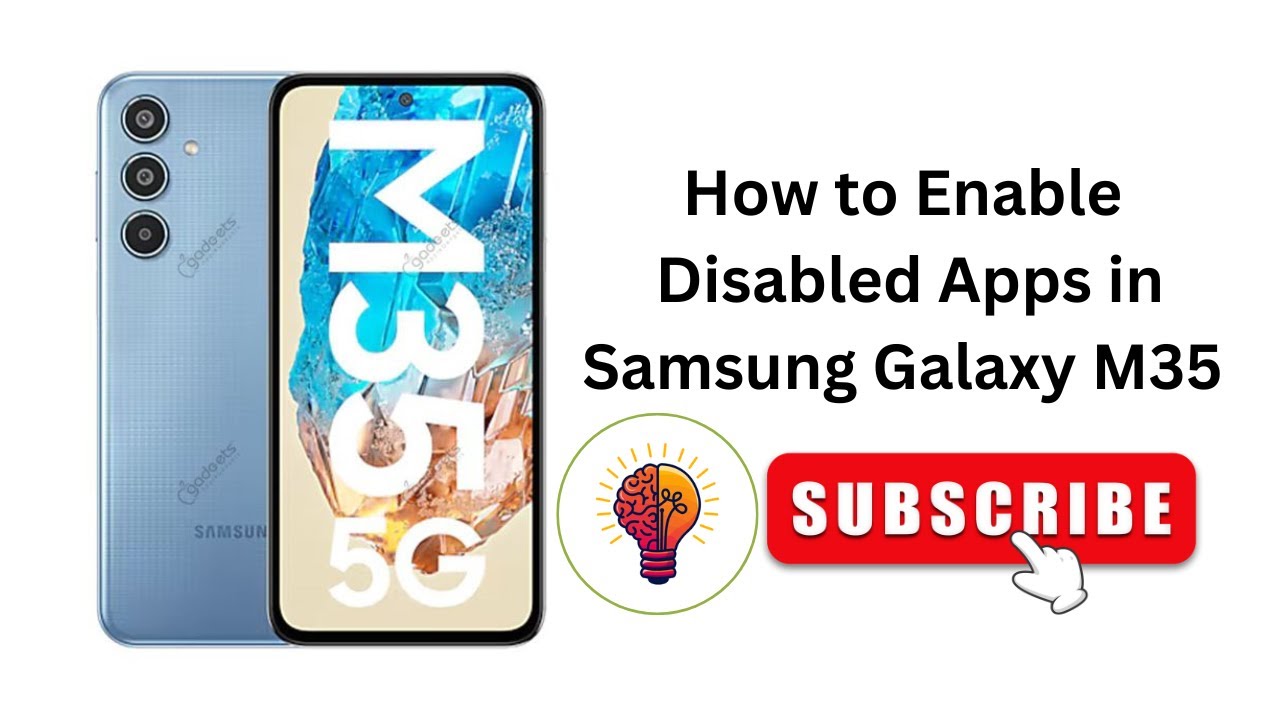 How to Enable Disabled Apps in Samsung Galaxy M35