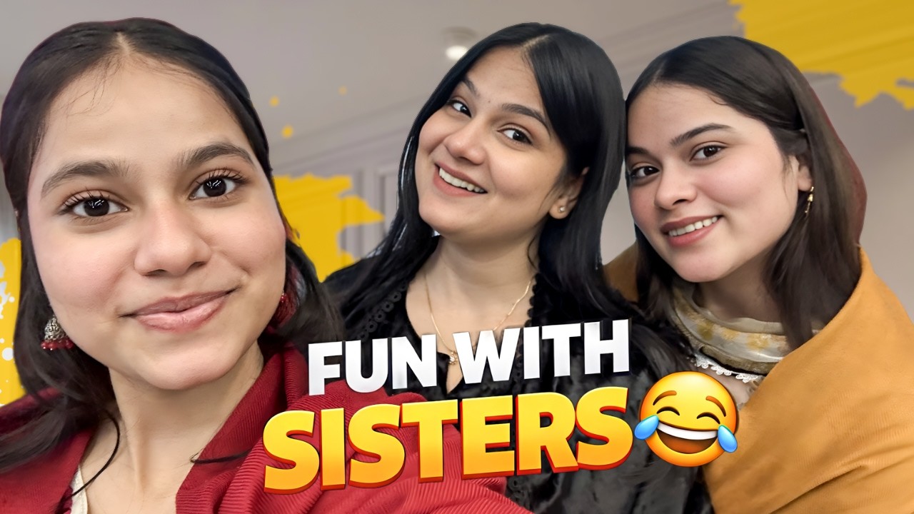 15 Days with My Sister | So Many Memories, So Much Fun 💕 | ILMA SAIFI | @ARSHISAIFI  #vlog 