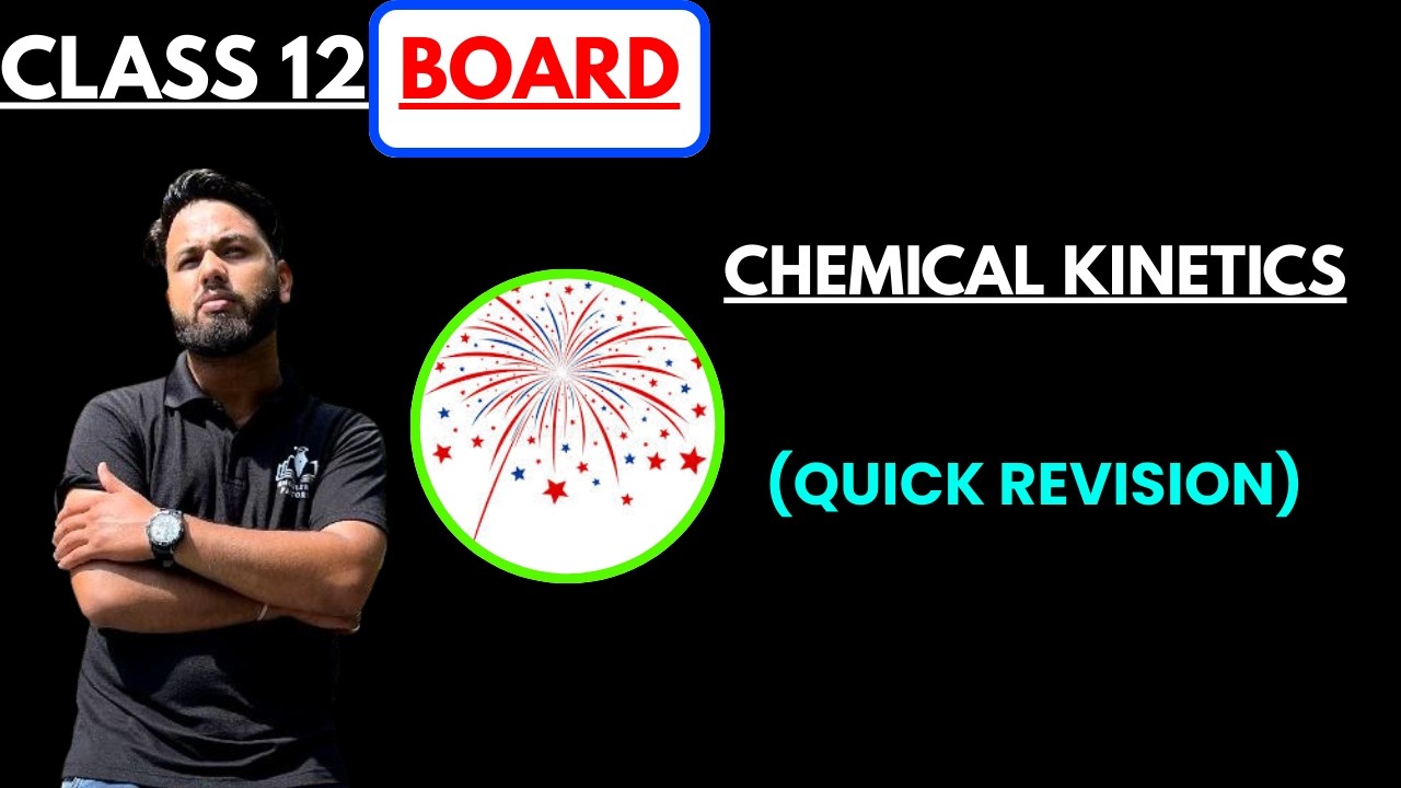 CLASS 12:  CHEMICAL KINETICS (ONE SHOT QUICK REVISION)