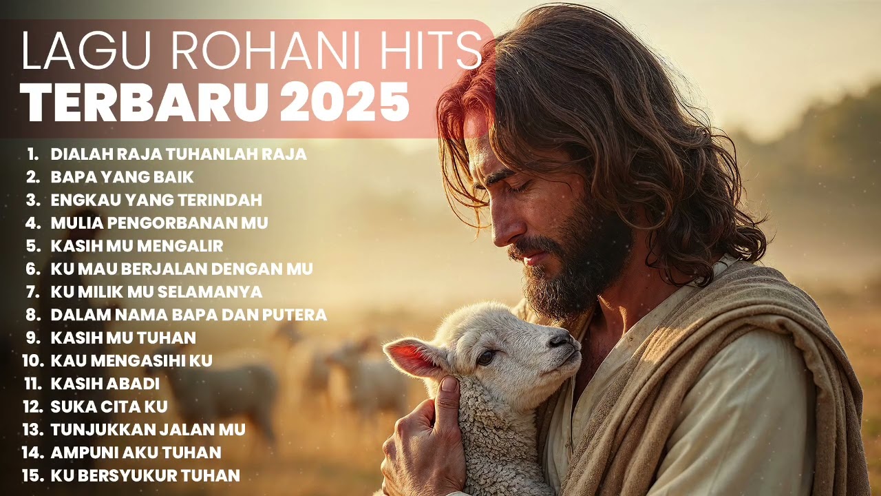 KUMPULAN LAGU ROHANI HITS | PLAYLIST TERBARU 2025 LAGU ROHANI