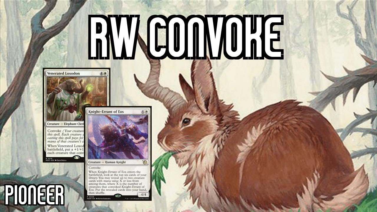 Don't Touch My Bunny! | RW Convoke | WOE Pioneer | MTGO