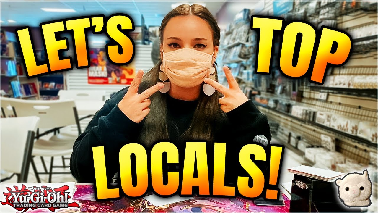 Yu-Gi-Oh! TOPPING LOCALS! BACK ON THE GRIND AFTER ONE YEAR! | LET'S TOP LOCALS VLOG!