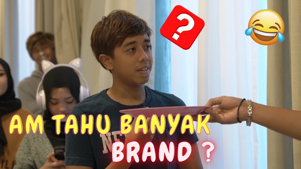 AM TAHU BANYAK BRAND !!  - TEKA TEKI JENAMA !