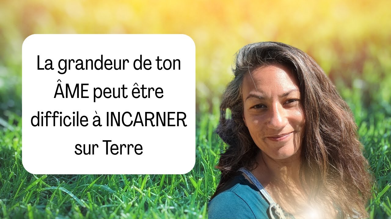 Une étape inconfortable du processus d'incarnation de l'âme