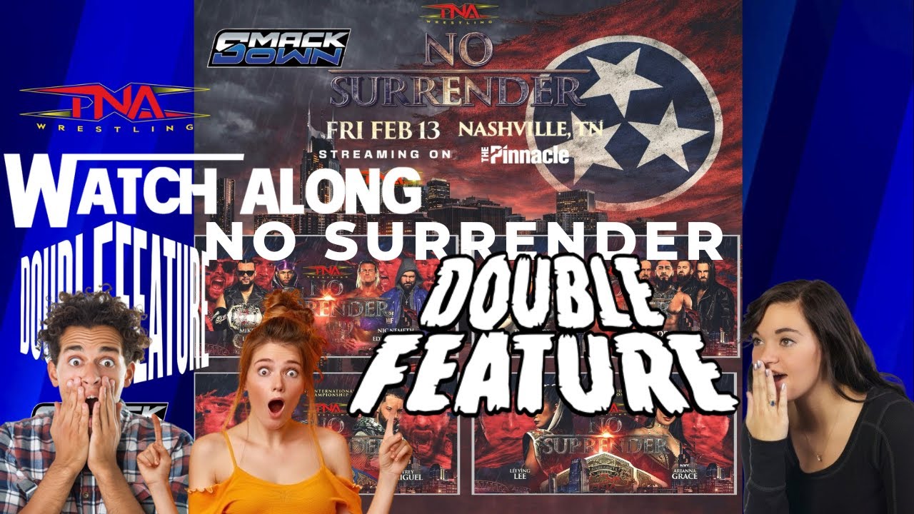 TNA No Surrender + WWE SmackDown LIVE Reactions | Double Feature Watch Along