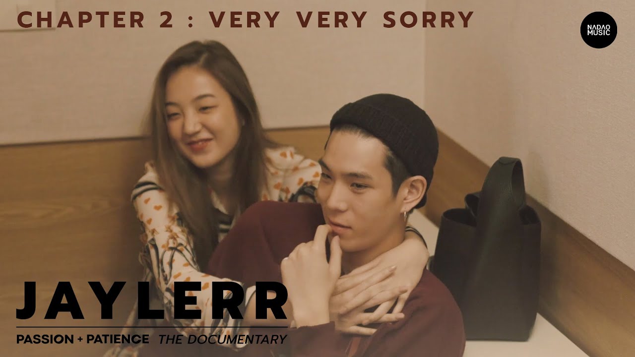 Chapter 2 : Very Very Sorry l JAYLERR PASSION + PATIENCE THE DOCUMENTARY