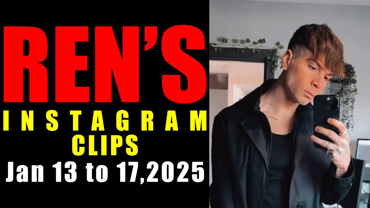 Ren's IG Clips - New Video's & Trip to Mexico Coming Soon - Jan 13 to 17, 2025