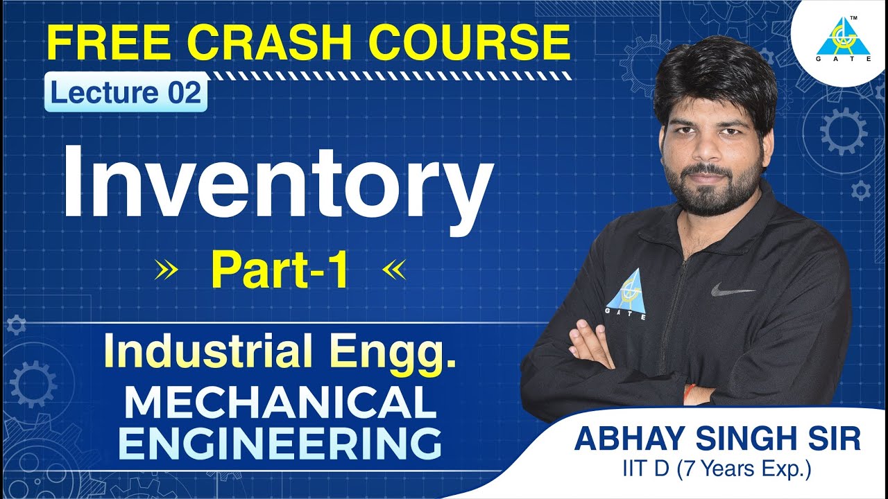 Lecture #02 | Inventory (Part-1) | Industrial Engineering | ME | FREE CRASH COURSE