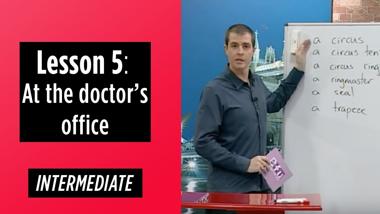 Intermediate Levels - Lesson 5: At the doctor's office