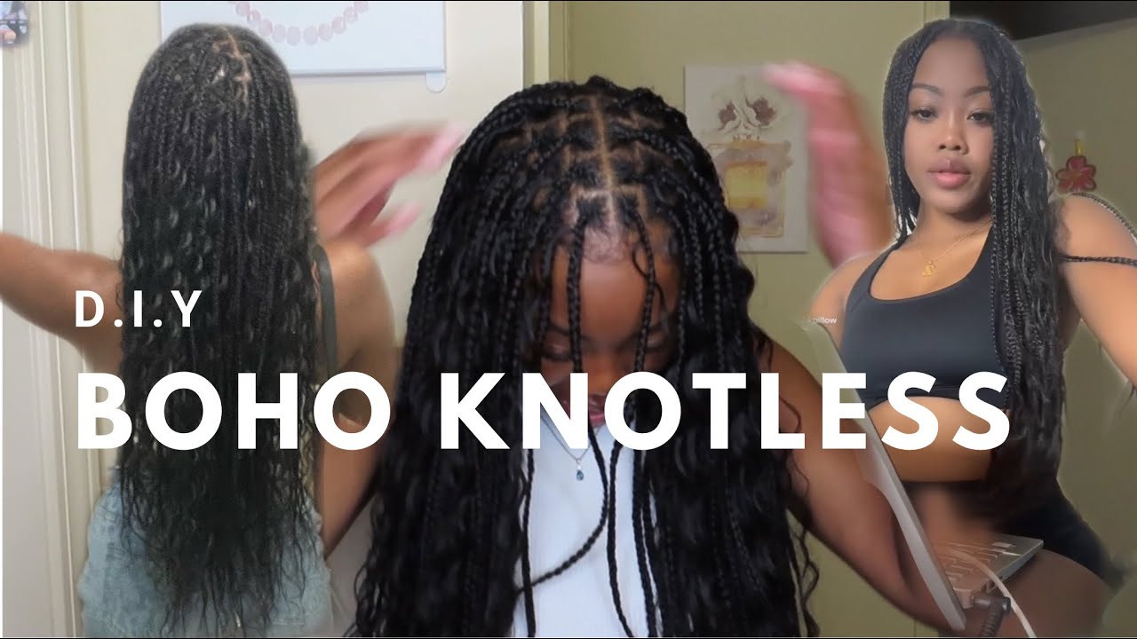 D.I.Y Boho knotless braids on myself