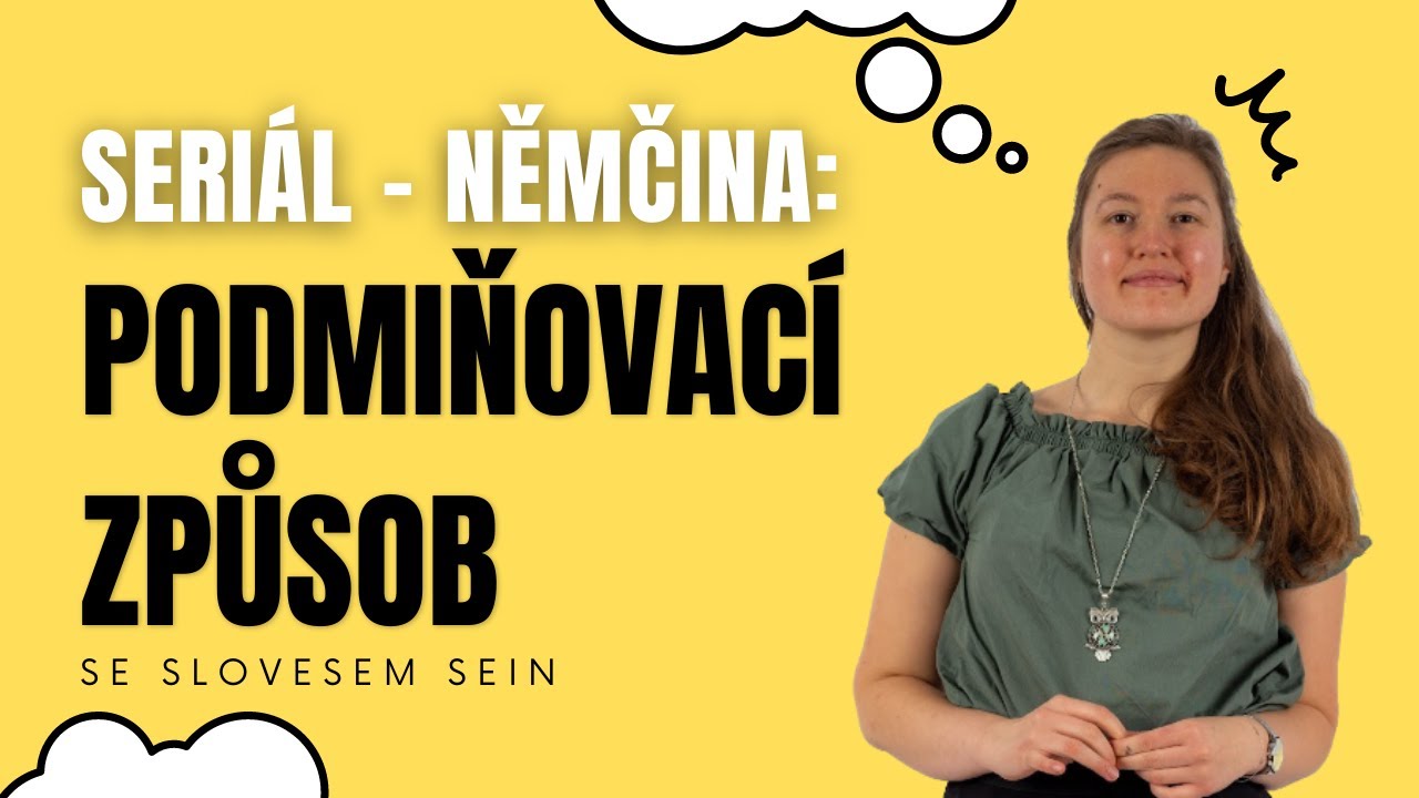 "Byl bych, byla by apod." aneb podmiňovací způsob v němčině (Konjunktiv II)
