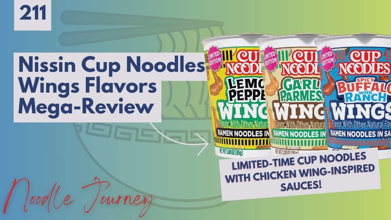 Обзор лапши быстрого приготовления Nissin Cup Noodles Wings: мега-обзор | Noodle Journey, эпизод 211