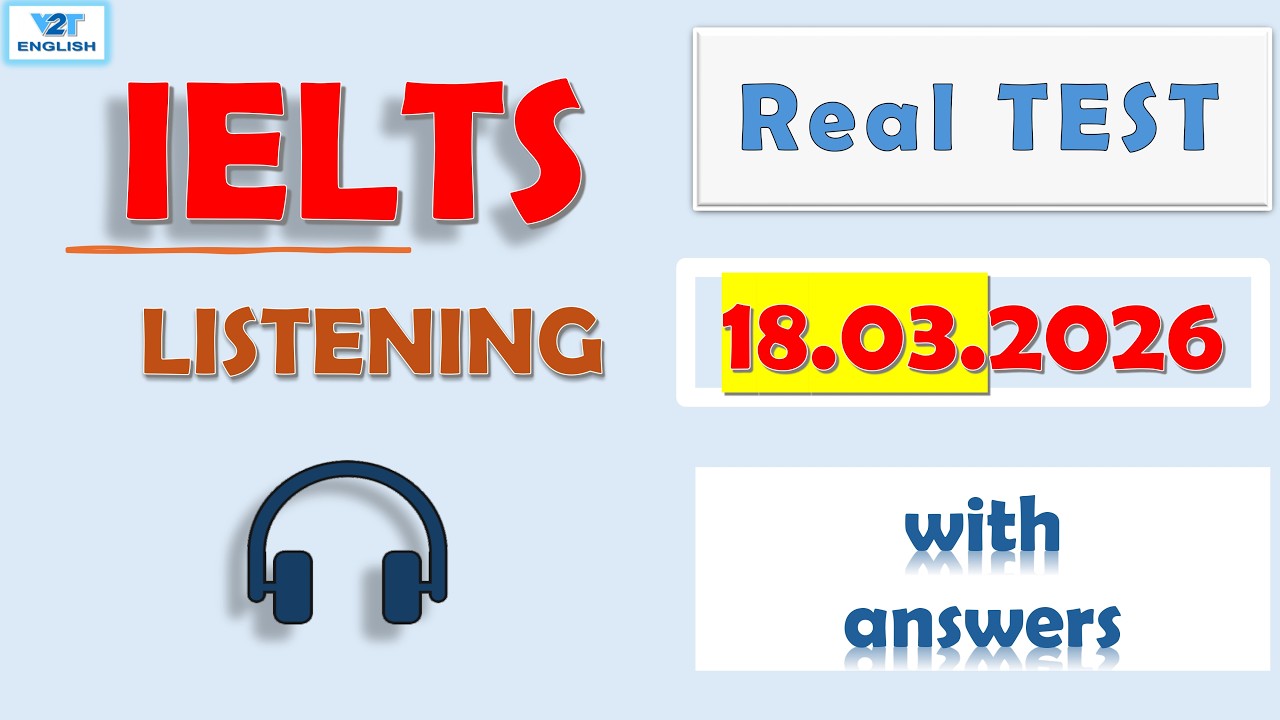 Актуальный тест IELTS по аудированию 2026 года с ответами - 18.03.2026