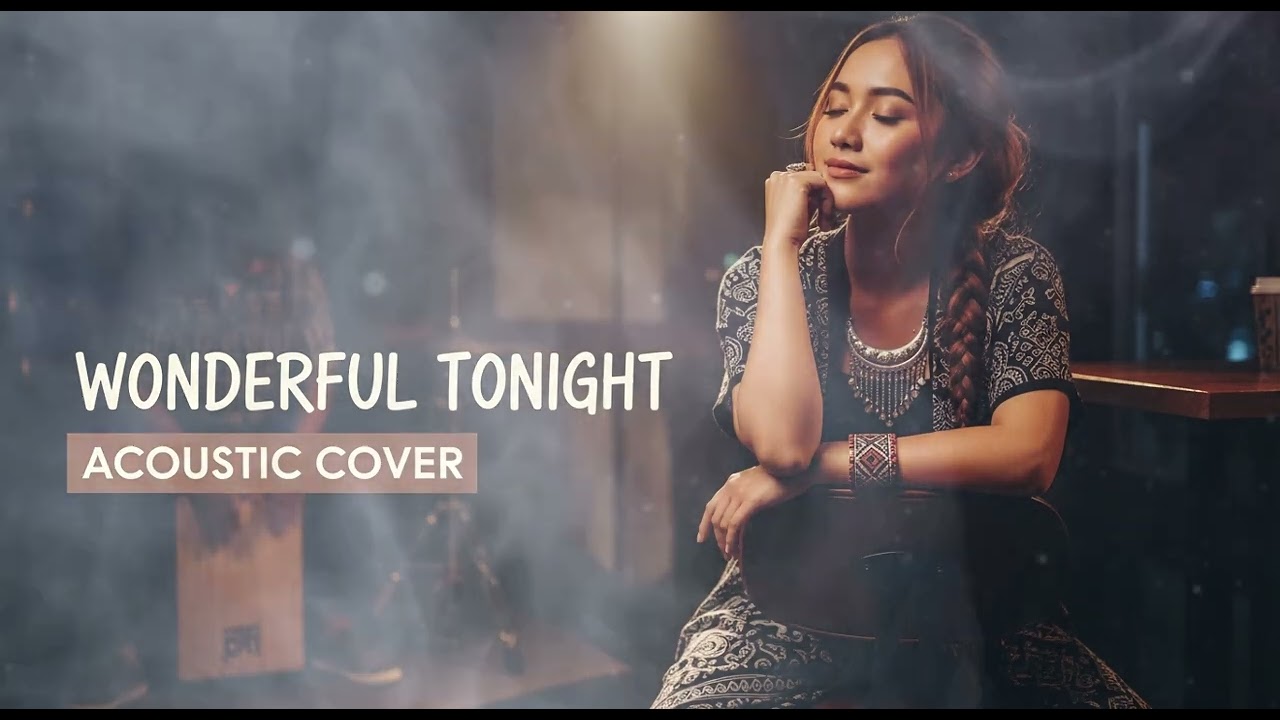 WONDERFUL TONIGHT || ACCOUSTIC COVER