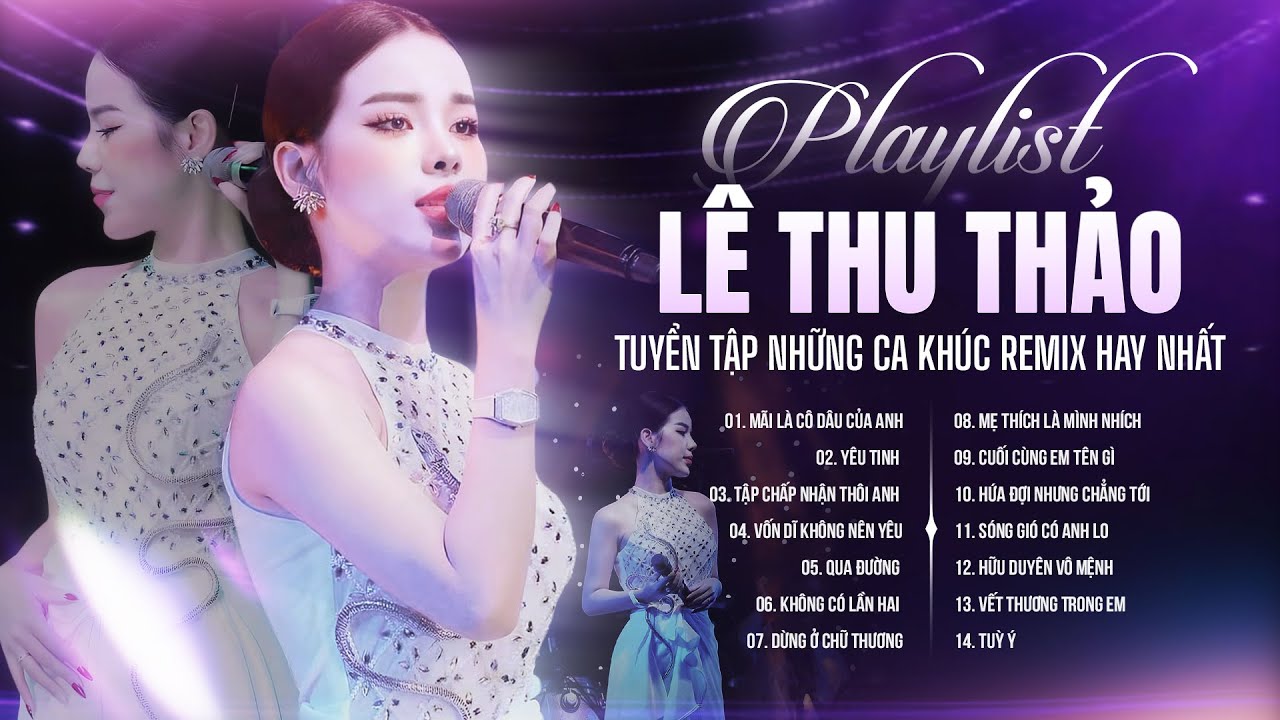 L&ecirc; Thu Thảo I M&atilde;i L&agrave; C&ocirc; D&acirc;u Của Anh I Top C&aacute;c Bản Nhạc Remix Nghe Nhiều Nhất TikTok - Nghe L&agrave; Nghiện