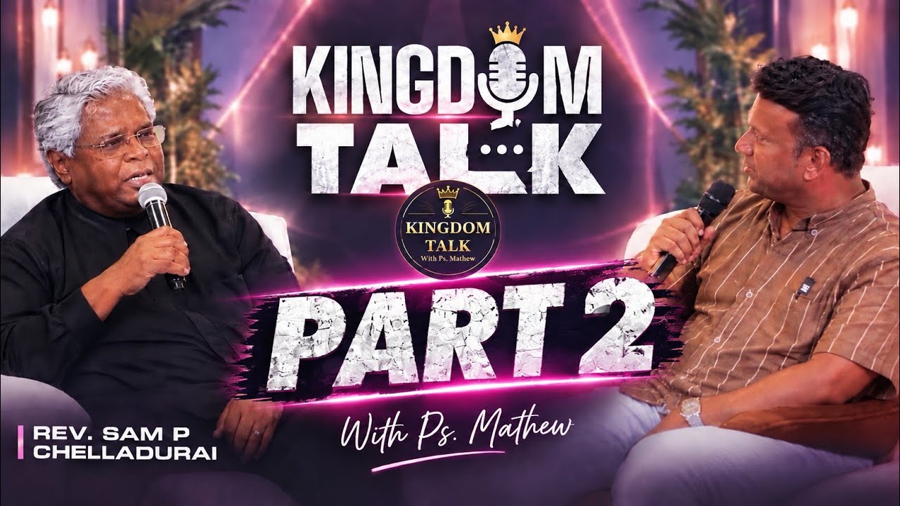 Rev. Sam P Chelladurai & Dr. Manjula Chelladurai | KINGDOM TALK | Pastor Mathew