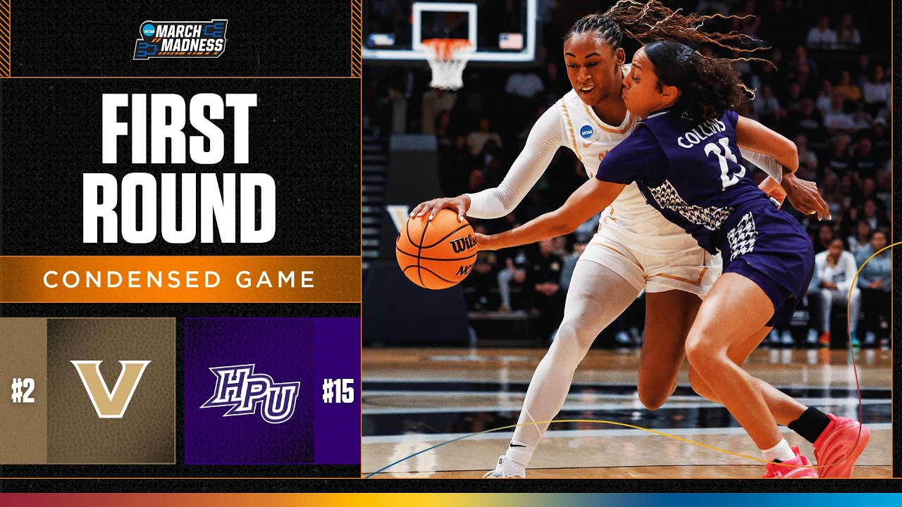 Vanderbilt  vs. High Point  - First round NCAA tournament extended highlights