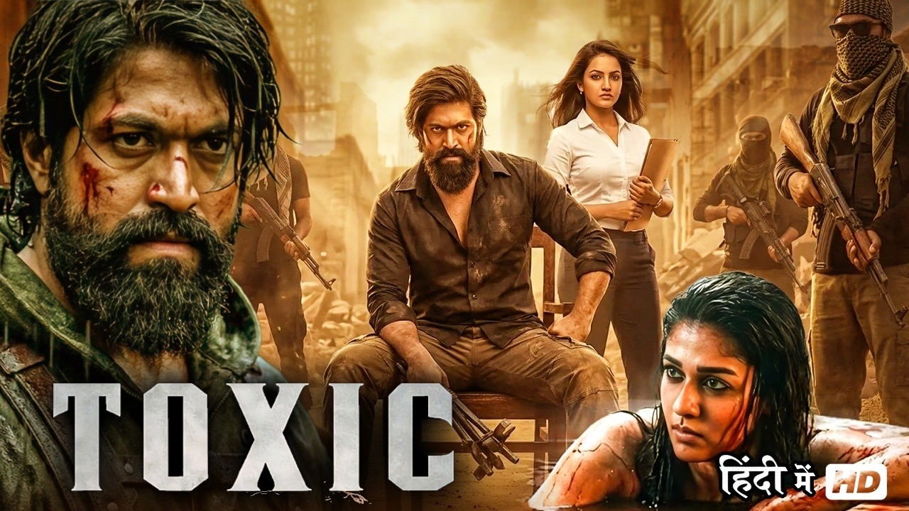 Hindi Dubbed 2026 | Toxic Full Movie | Yash | Nayanthara | South Superhit Blockbuster Action HD