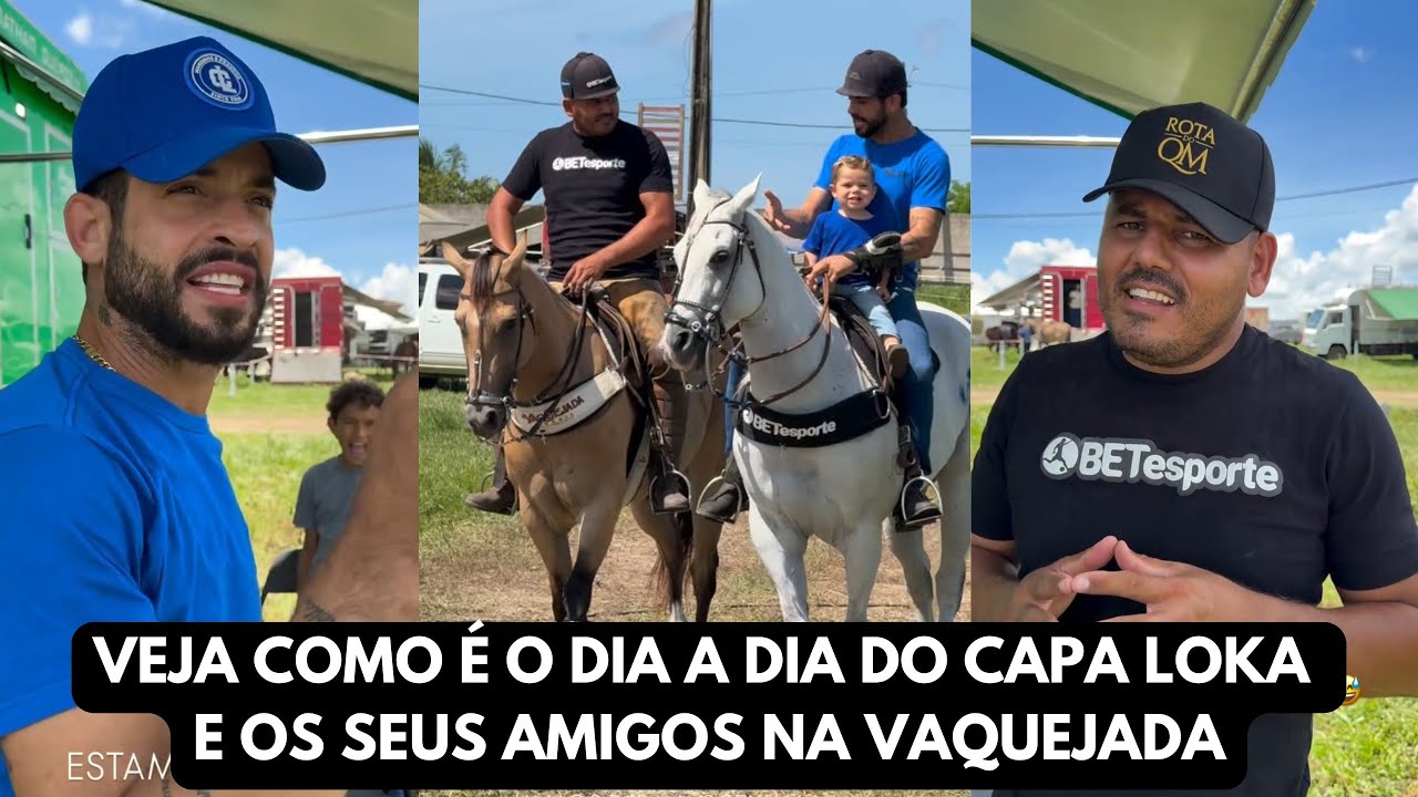 VEJA COMO É O DIA A DIA DO CAPA LOKA NA VAQUEJADA MUITA RESENHA 😂