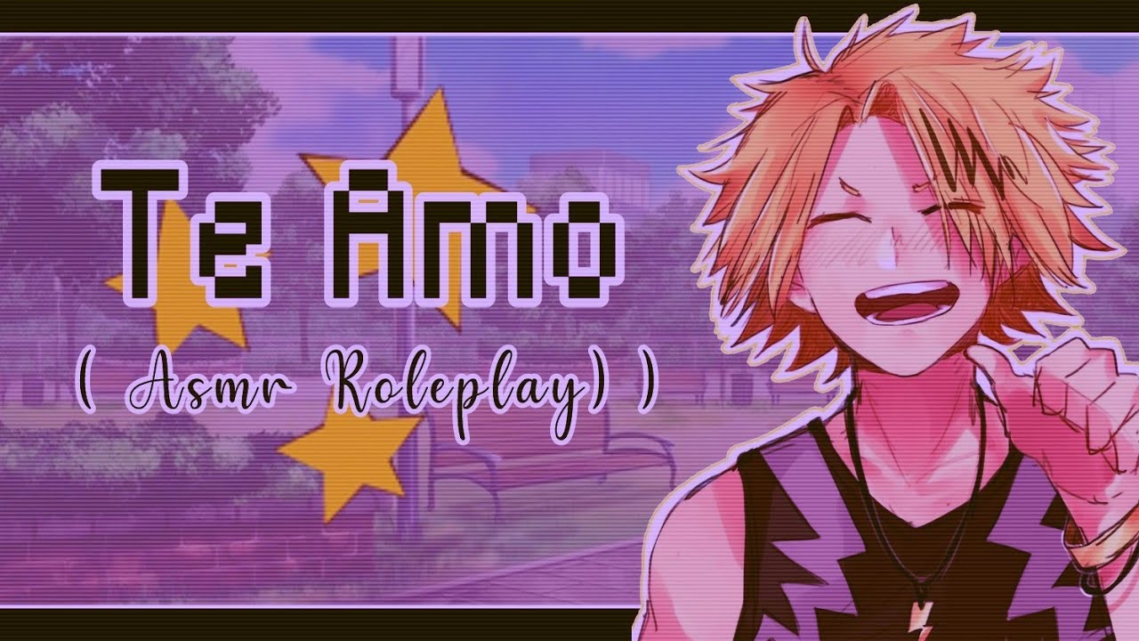 Te amo -Denki Kaminari⚡- (ASMR ESPAÑOL) Parte 1