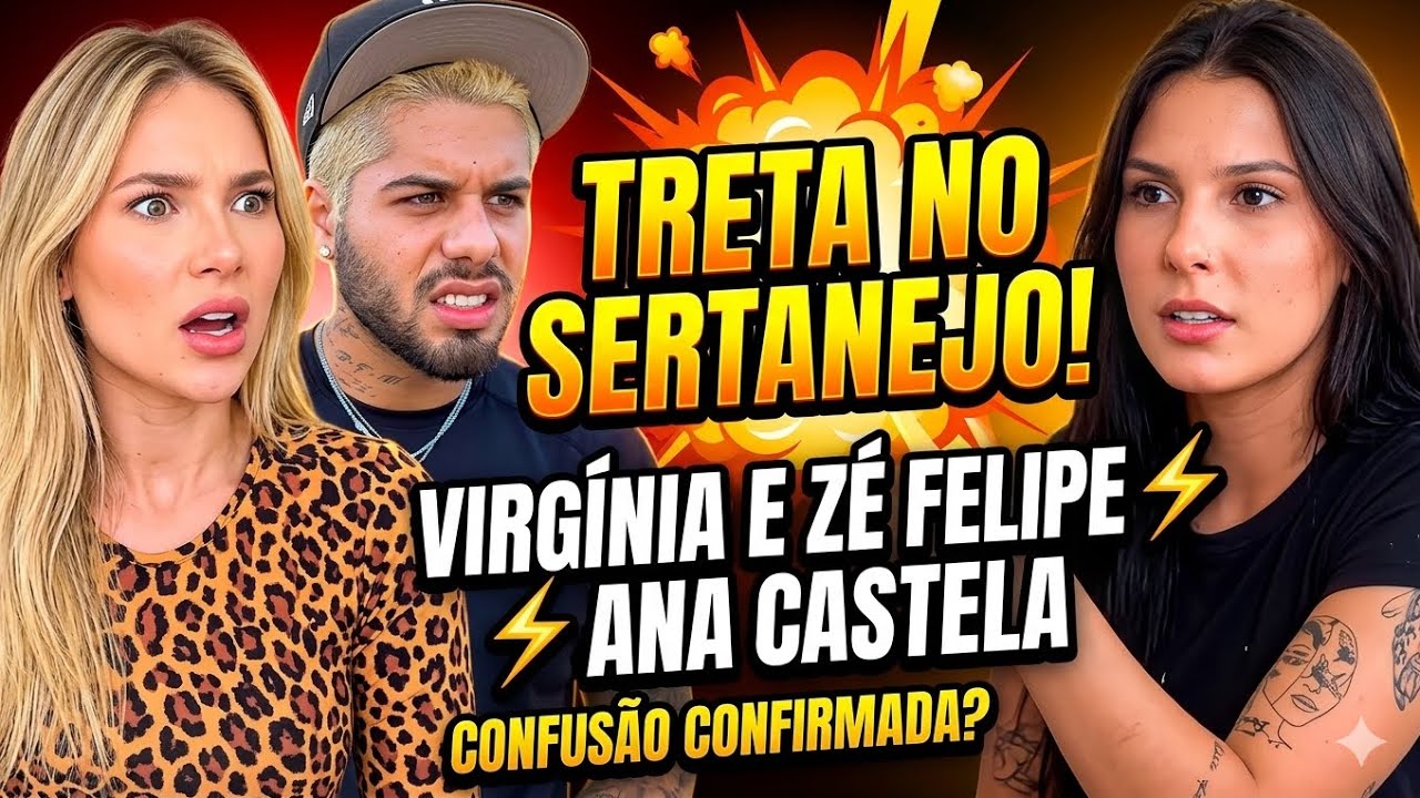 VIRGINA X ZÉ FELIPE E ANA CASTELA+ VIRGINA VAI POR A BOCA NO VENTILADOR 
