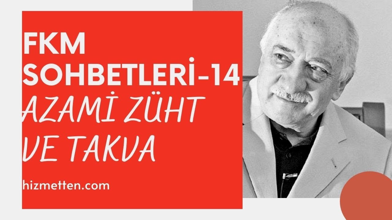 FKM Sohbetleri - 14 | Azami Züht ve Takva | M. Fethullah Gülen Hocaefendi