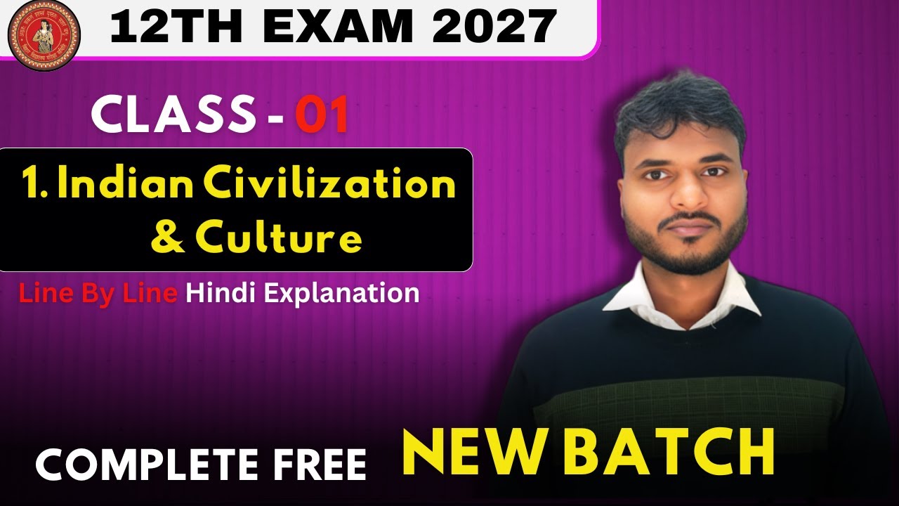 Class 01 English | Indian Civilization & Culture | Line by Line Hindi Explanation | 12th BSEB 2027