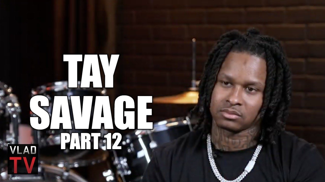 Tay Savage on Running Up on Trap Lore Ross Over Ross' Documentary About Him (Part 12)