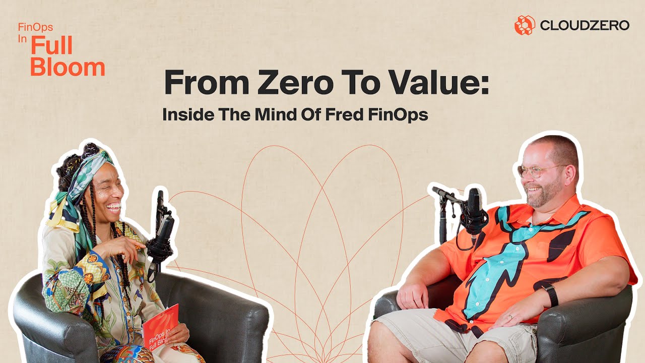From Zero To Value: Inside The Mind Of Fred FinOps