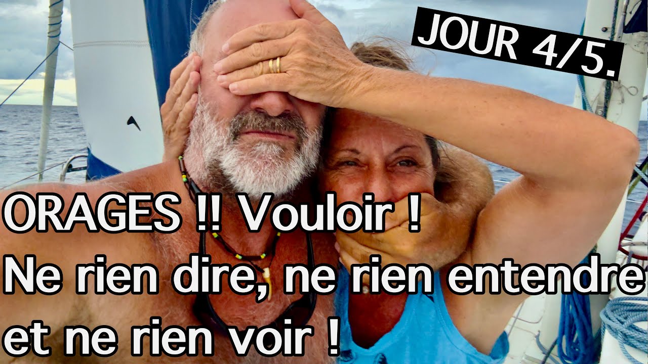 Rien vu, rien entendu, rien dit… Orages ! Aventure de 5 jours en cata vers les Marquises Ép. 4/5